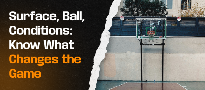 Indoor Basketball vs. Outdoor: Top 5 Factors Every Player Should Consider