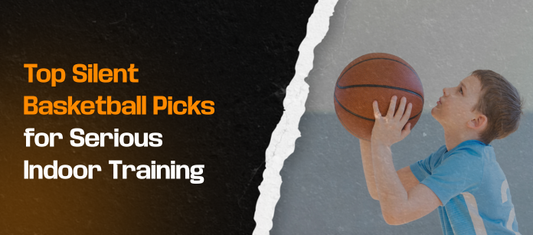 Best Silent Basketballs for Indoor Practice: Top Picks and Reviews